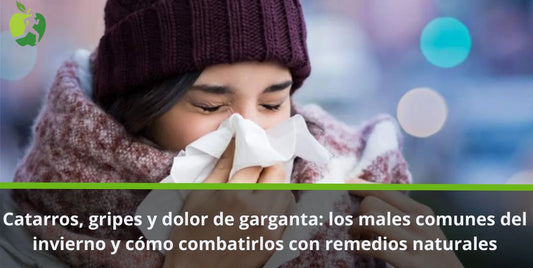 Catarros, gripes y dolor de garganta: cómo combatirlos con remedios naturales